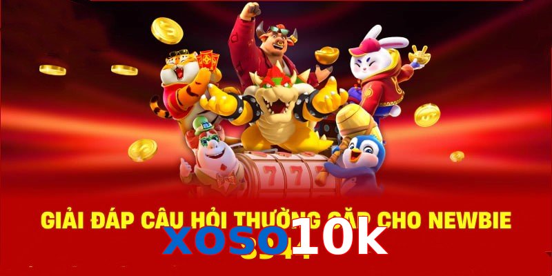 xoso10k 🏆 casino nổ hũ Việt Nam - link chính thức | FUN- xoso10k.com